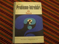 Probleme şi întrebări de fizică