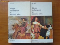 Diego velazquez si secolul sau (2 volume)