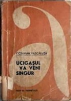 Ucigasul va veni singur- Octavian Pascaluta