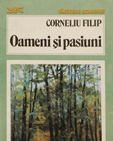 Corneliu Filip- Oameni si pasiuni