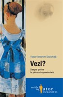 Vezi? despre privire in pictura - Victor Ieronim Stoichita