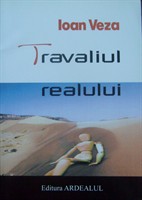 Ioan Veza, „Travaliul realului”