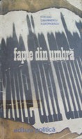 C. Neagu, D. Marinescu si R. Georgescu - Fapte din umbra