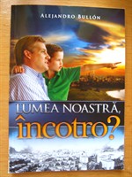 Lumea noastra, incotro?