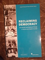 Reclaiming Democracy - Joerg Forbrig