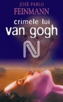 CRIMELE LUI VAN GOGH