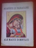 acatiste si paraclise ale MAICII DOMNULUI