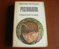 Pistruiatul - Francisc Munteanu