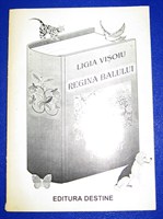 Carte povesti - Regina Balului de Ligia Visoiu