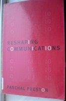 Reshaping Communications - Paschal Preston