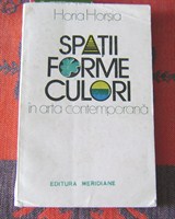 Spatii, forme, culori in arta contemporana- de Horia Horsia