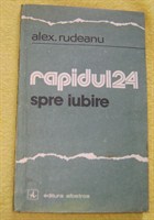 Rapidul 24 spre iubire - de Alex. Rudeanu