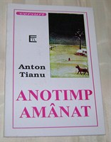 Anotimp amanat  - Anton Tianu