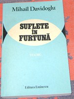 "Suflete in furtuna" de Mihail Davidoglu