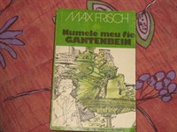 Max Frisch - Numele meu fie GANTENBEIN