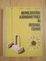 Reprezentari axonometrice in desenul tehnic