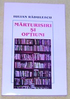 Carte "marturisiri si optiuni" de Iulian Radulescu