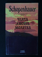 Schopenhauer - Viata Amorul Moartea