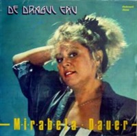 Disc Vinil Mirabela Dauer - De dragul tau