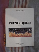 Carte - "Drumul itelor" - Ion R. Popa