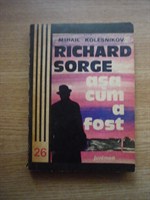 Mihail Kolesnikov - Richard Sorge, Asa cum a fost