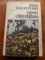 Raport catre El Greco - Kazantzakis