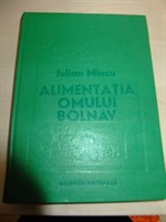 Iulian Mincu: Alimentatia omului bolnav