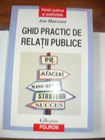 GHID PRACTIC DE RELATII PUBLICE - JOE MARCONI