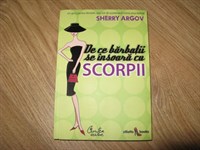 4001. Carte - Sherry Argov - De ce barbatii se insoara cu scorpii