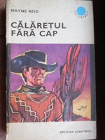 Calaretul fara cap - Mayne Reid