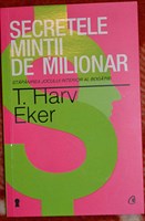 Secretele Mintii de Milionar – T. Harv Eker