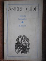 Scoala femeilor * Robert - Andre Gide