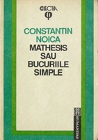 Mathesis sau bucuriile simple - Constantin Noica