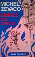 Michel Zevaco - Iubirile lui Chico