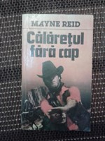 Mayne Reid - Calaretul fara cap