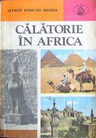 Calatorie in Africa - Alfred Edmund Brehm