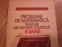 4315. Probleme de matematica traduse din revista sovietica KVANT