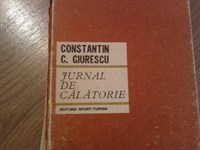 4437. Constantin C. Giurescu - Jurnal de calatorie