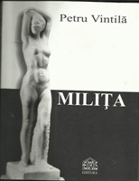 CARTE (12)  ALBUM: MILITA de PETRU VINTILA