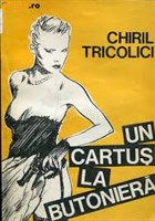Un cartus la butoniera - Chiril Tricolici 