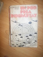 Cornelius Ryan - Un pod prea indepartat - editura politica 1977