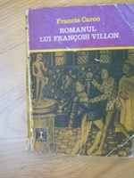 Francis Carco - Romanul lui Francois Villon