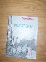 Thomas Mann - Moartea la venetia 