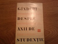 4622. Diversi autori - Ganduri despre anii de studentie