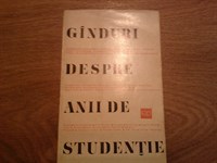 4622. Diversi autori - Ganduri despre anii de studentie