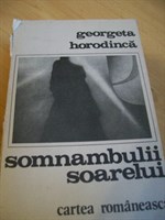 Georgeta Horodinca - Somnambulii soarelui