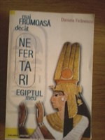 Mai frumoasa decat Nefertari - Daniela Firanescu
