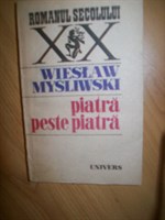 Wieslaw Mysliwski - Piatra peste piatra