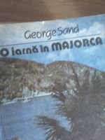 GEORGE SAND - O IARNA IN MAJORCA