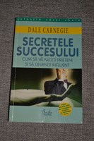 Carte  Secretele succesului cum sa va faceti prieteni si sa deveniti influent de Dale Carnegie